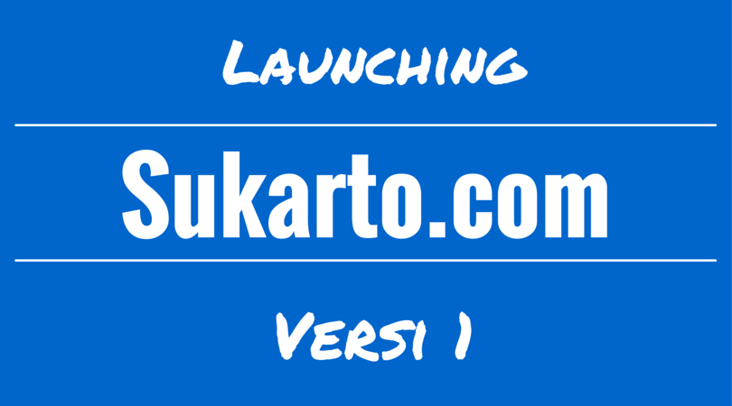 Launching Sukarto.com Versi 1